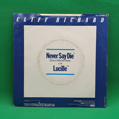 Cliff Richard ‎– Never Say Die (Give A Little Bit More)