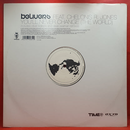 Belivers ft Chelonis R. Jones ‎– You'll Never Change (The World)