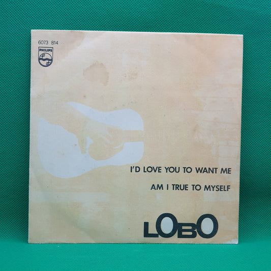 Lobo ‎– I'd Love You To Want Me