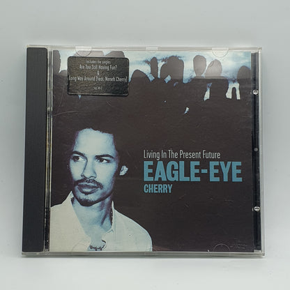 Eagle-Eye Cherry ‎– Living In The Present Future