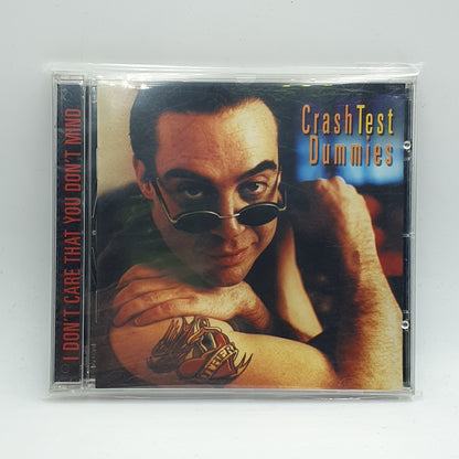 Crash Test Dummies ‎– I Don't Care That You Don't Mind