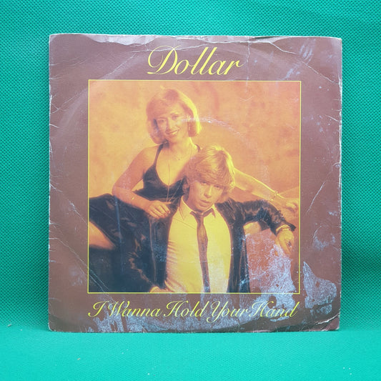 Dollar - I Wanna Hold Your Hand (SP)