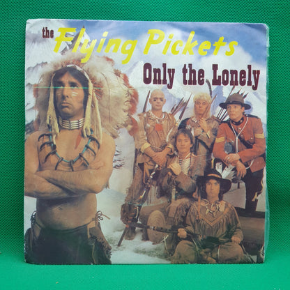 The Flying Pickets - Only The Lonely (SP)