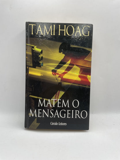 Livro- Matem o Mensageiro- Tami Hoag