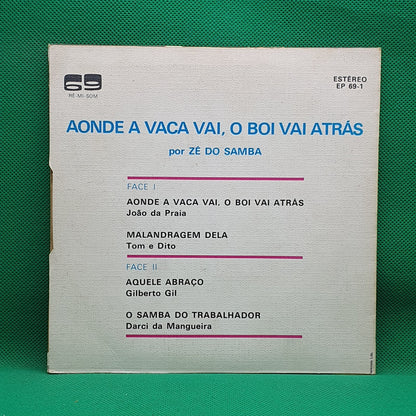 Zé Do Samba - Aonde A Vaca Vai, O Boi Vai atrás (EP)