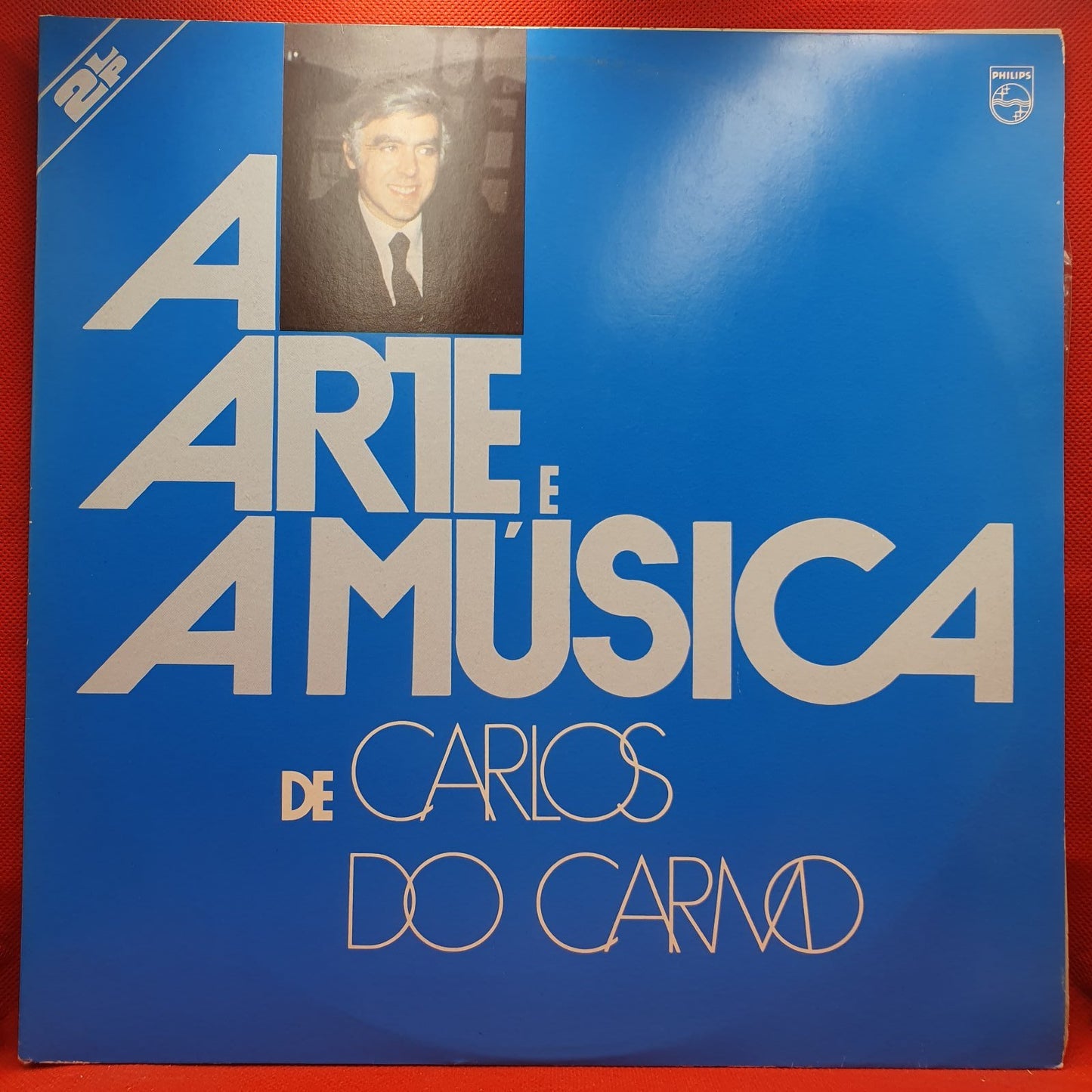 Carlos Do Carmo - A Arte E A Música De Carlos Do Carmo (2xLP)
