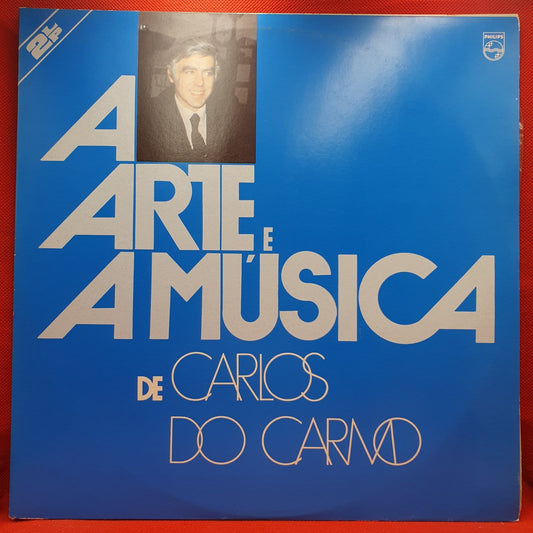 Carlos Do Carmo - A Arte E A Música De Carlos Do Carmo (2xLP)