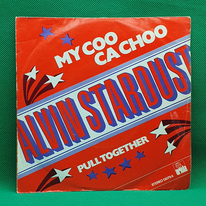 Alvin Stardust - My Coo Ca Choo / Pull Together (SP)