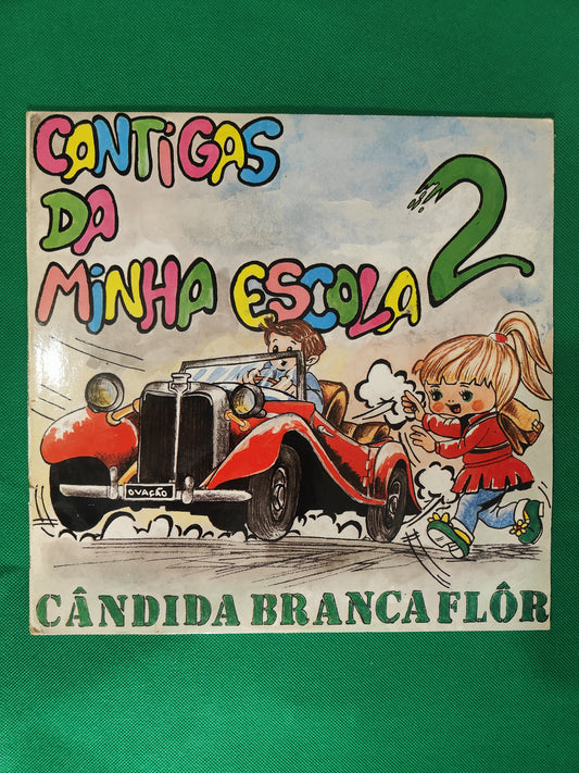 Cândida Branca Flor - As cantigas da minha escola