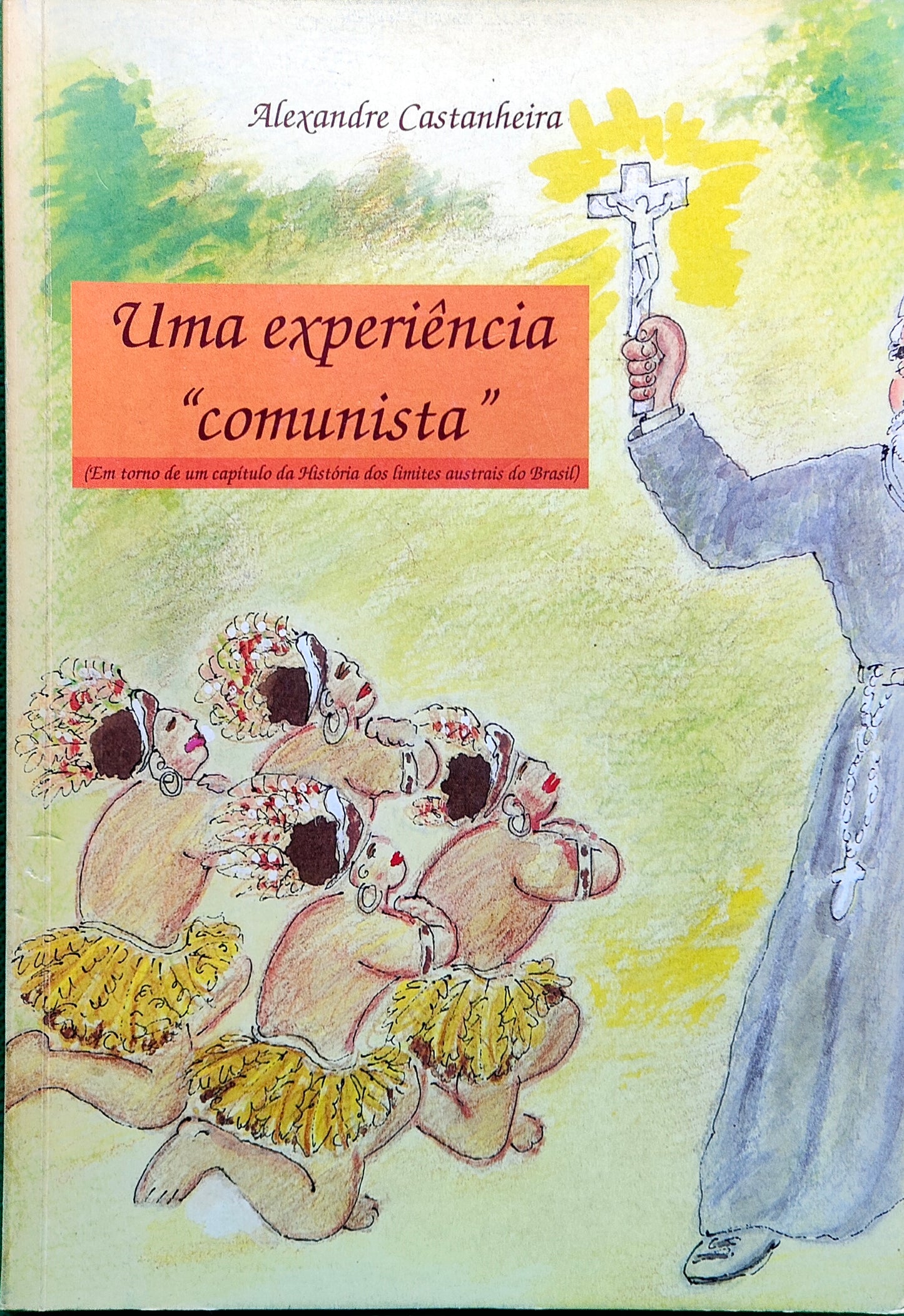 Uma experiência "comunista"