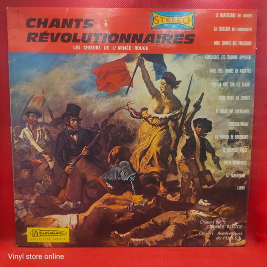 Choeurs De L'Armée Rouge* / Choeurs Académiques De L'U.R.S.S. / Choeurs* Et Orchestre Symphonique De Radio Moscou* – Chants Révolutionnaires