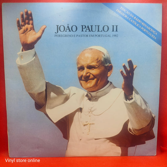 João Paulo II – Peregrino E Pastor Em Portugal 1982