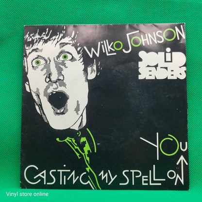 Wilko Johnson Solid Senders – Casting My Spell On You