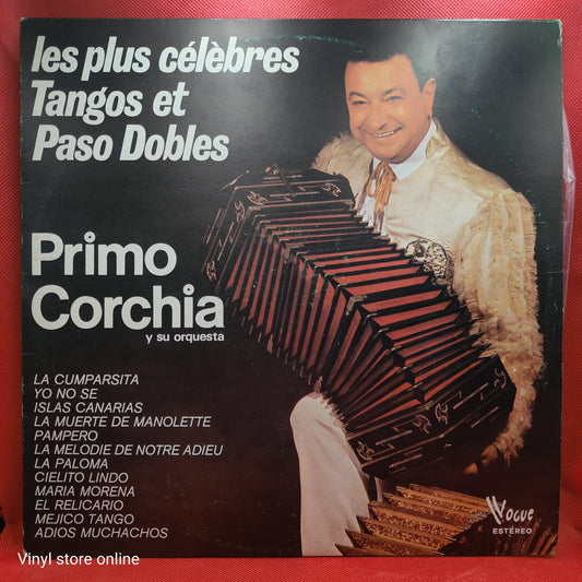 Primo Corchia Y Su Orquesta – Les Plus Célèbres Tangos Et Paso Dobles