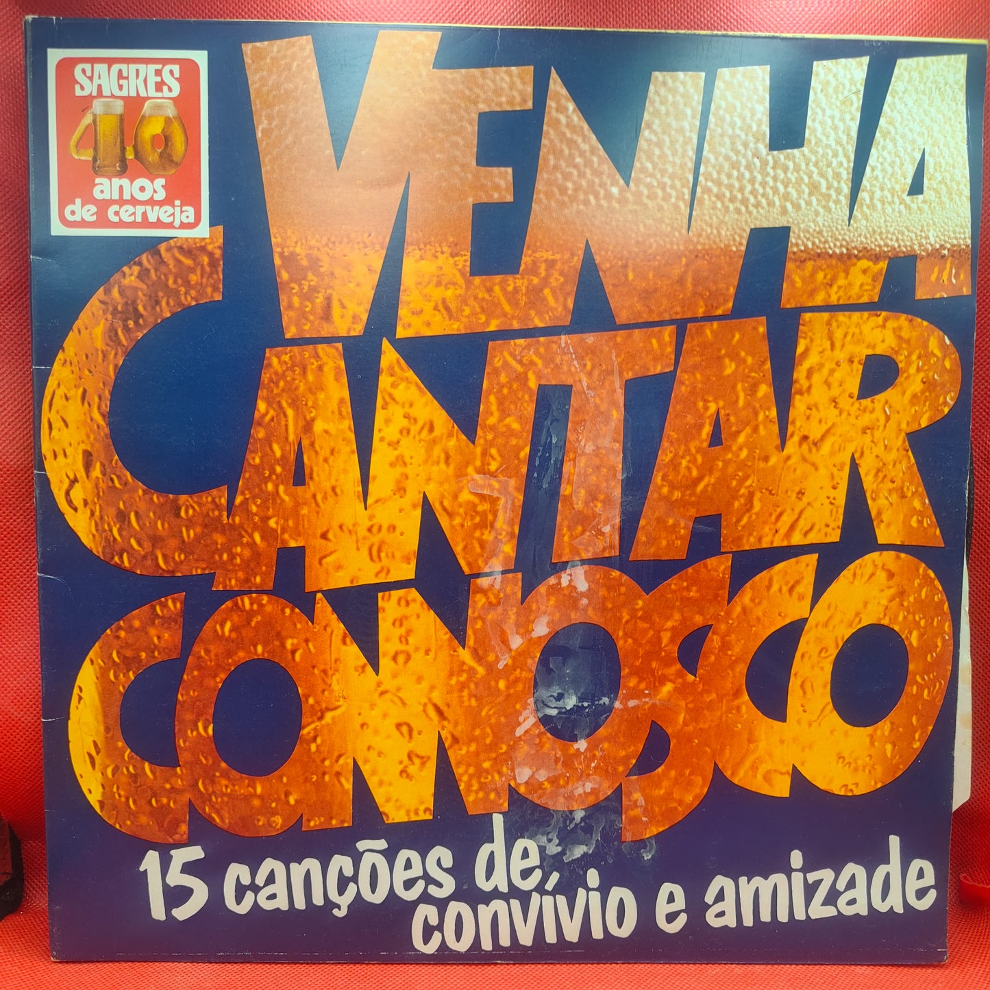 Various – Sagres 40 Anos De Cerveja - Venha Cantar Connosco 15 Canções De Convivio E Amizade