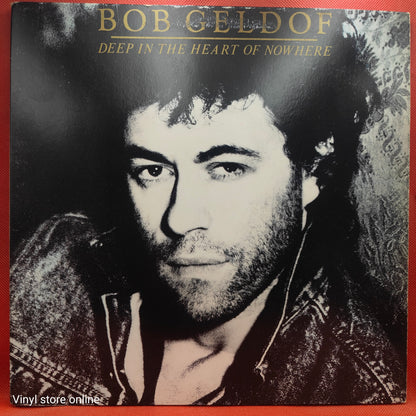 Bob Geldof ‎– Deep In The Heart Of Nowhere