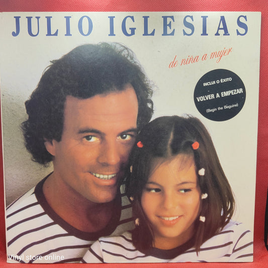 Julio Iglesias – De Niña A Mujer