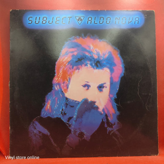 Aldo Nova – Subject.....Aldo Nova