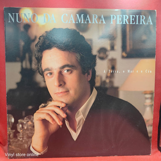 Nuno Da Câmara Pereira – A Terra, O Mar E O Céu