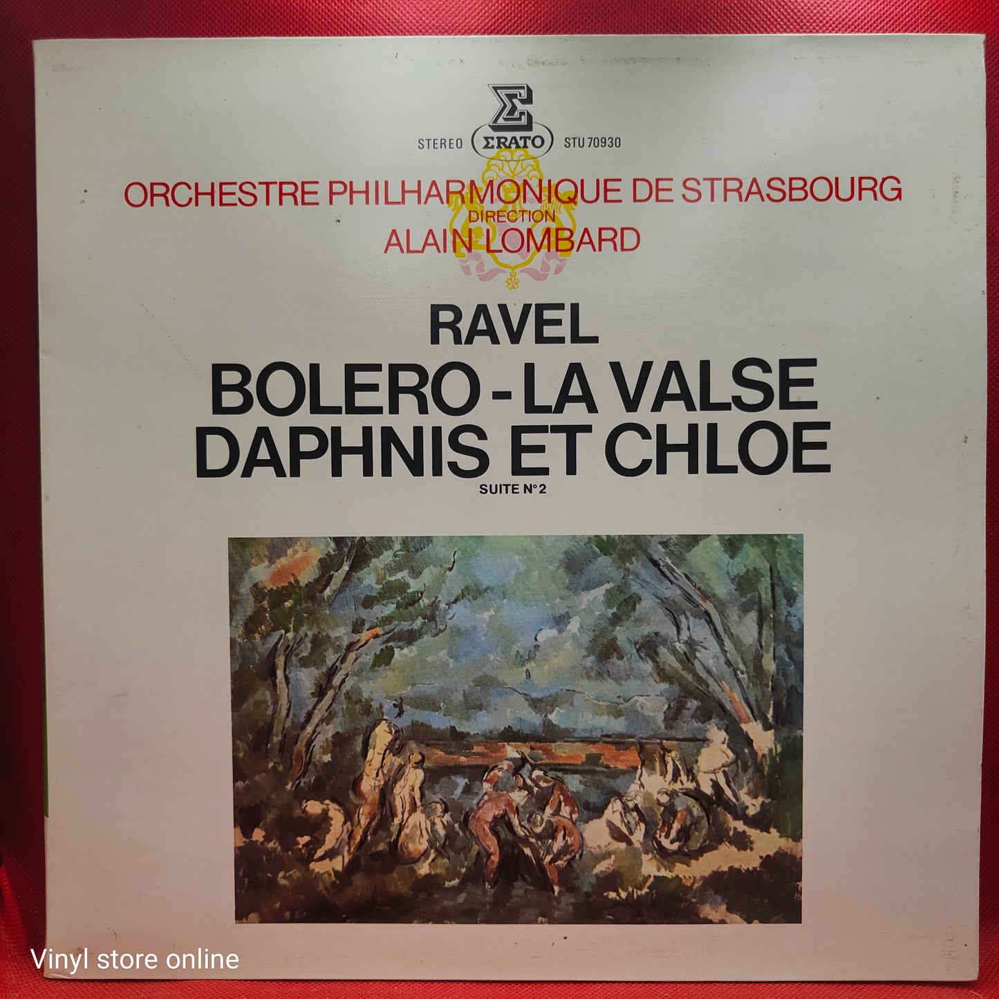 Orchestre Philharmonique De Strasbourg , Direction Alain Lombard . Ravel* – Boléro - La Valse - Daphnis Et Chloé (Suite N° 2)