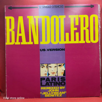 Bandolero ‎– Paris Latino - Remixed by John "Jellybean" Benitez