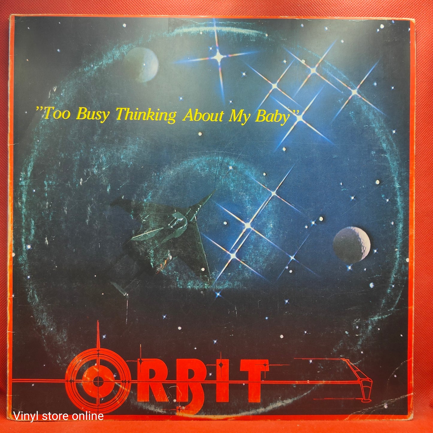 Orbit  Featuring Carol Hall ‎– Too Busy Thinking About My Baby