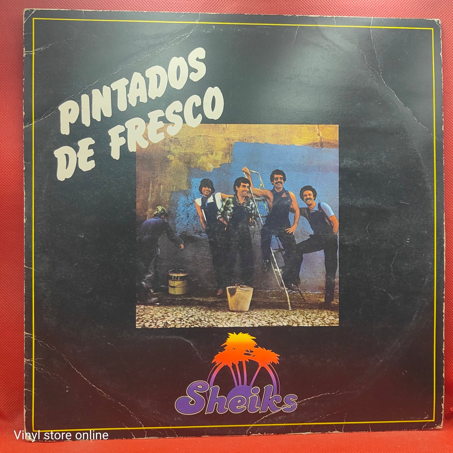 Sheiks – Pintados De Fresco