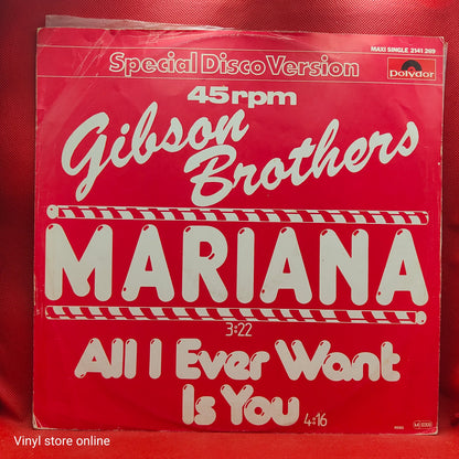 Gibson Brothers ‎– Mariana / All I Ever Want Is You