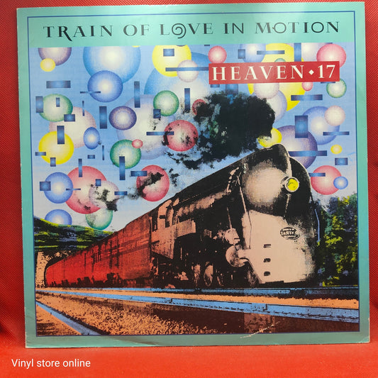 Heaven 17 – Train Of Love In Motion 