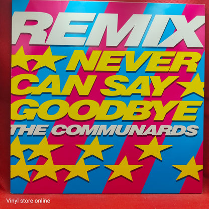 The Communards ‎– Never Can Say Goodbye (Remix)