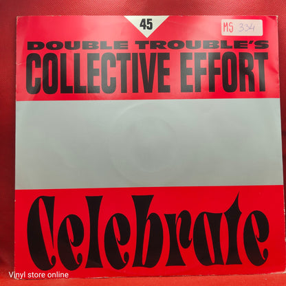 Double Trouble's Collective Effort – Rave &amp; Celebrate 