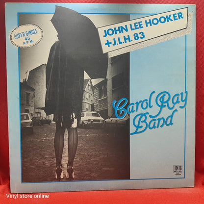 Carol Ray Band ‎– John Lee Hooker + J.L.H. 83