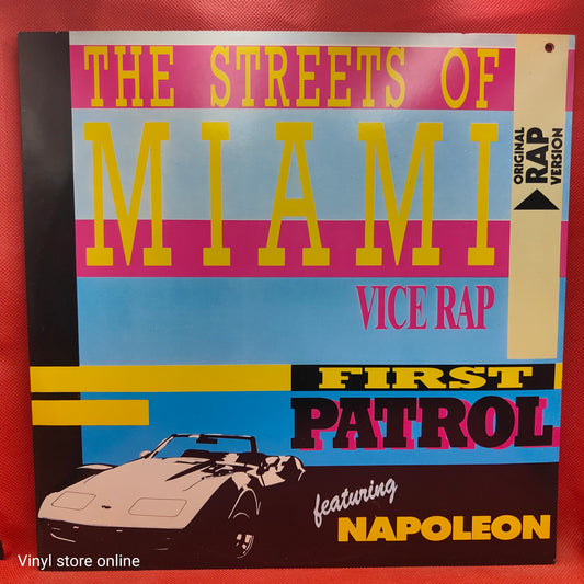 First Patrol Featuring Napoleon ‎– The Streets Of Miami (Vice Rap)