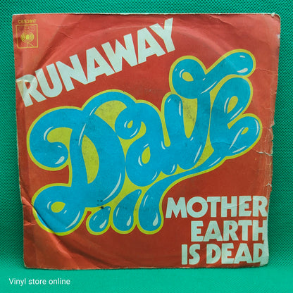 Dave ‎– Runaway / Mother Earth Is Dead