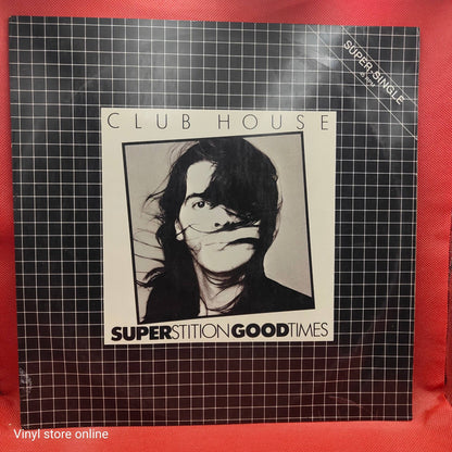 Club House ‎– Superstition Good Times