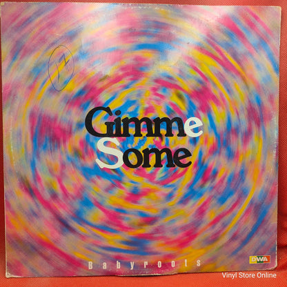 Babyroots ‎– Gimme Some