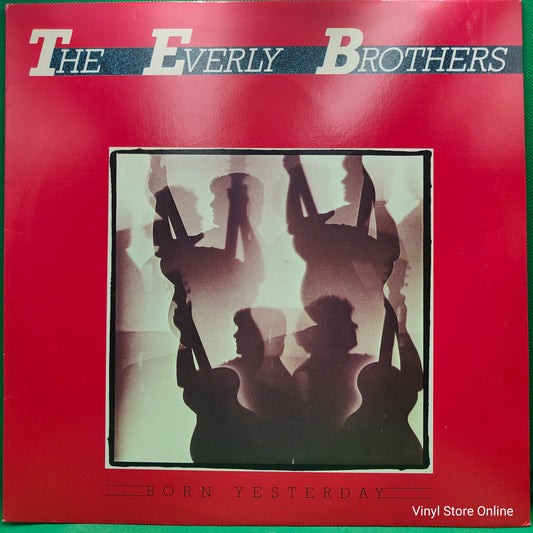 The Everly Brothers* ‎– Born Yesterday