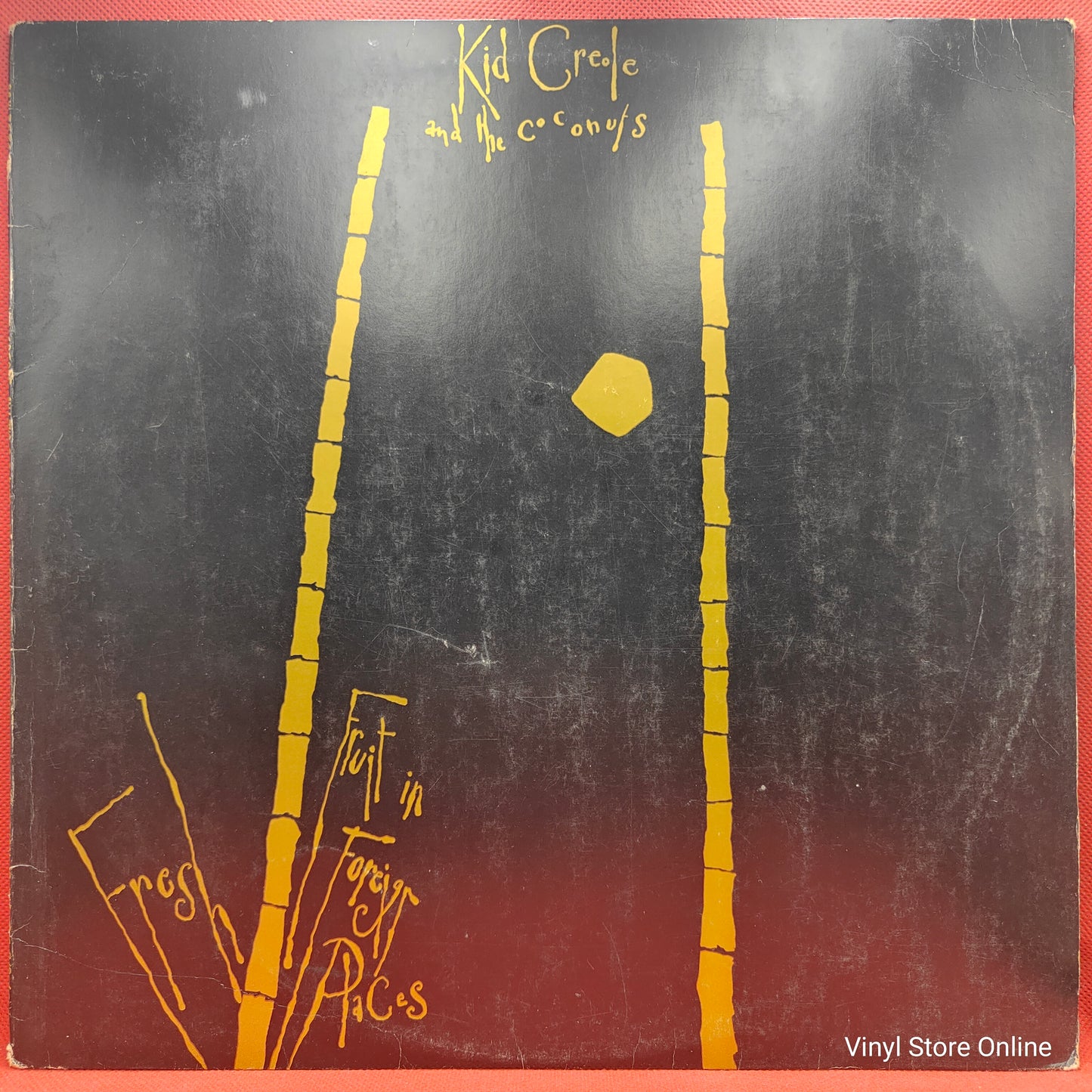 Kid Creole And The Coconuts ‎– Fresh Fruit In Foreign Places