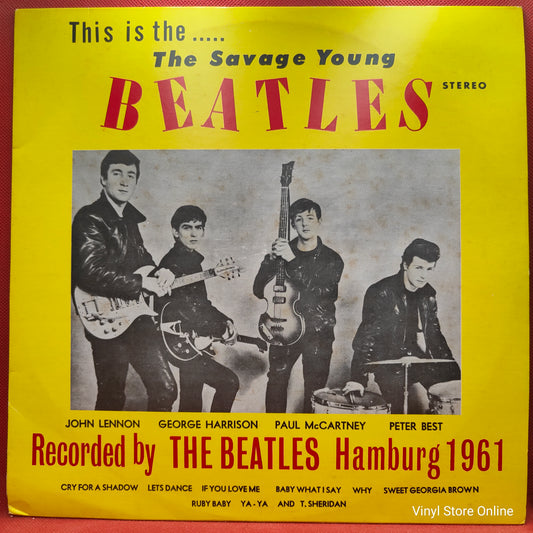 The Beatles And T. Sheridan ‎– This Is The... The Savage Young Beatles