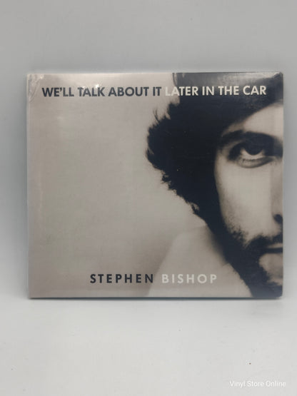 Stephen Bishop ‎– We'll Talk About It Later In The Car