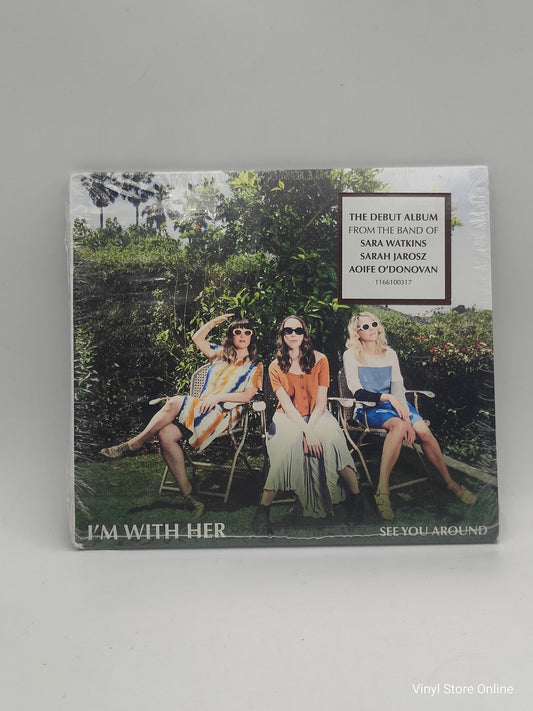 I'm With Her ‎– See You Around