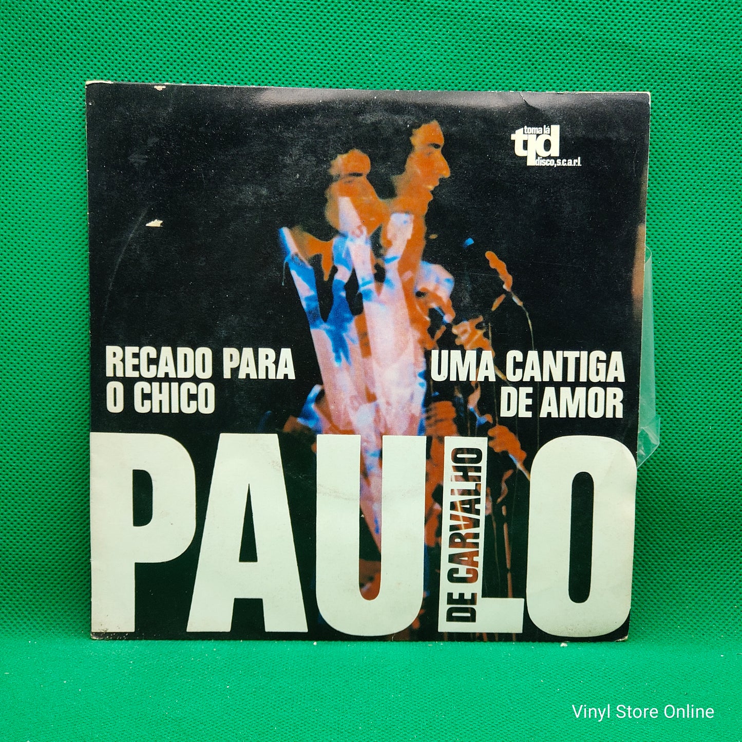 Paulo De Carvalho ‎– Recado Para O Chico / Uma Cantiga De Amor