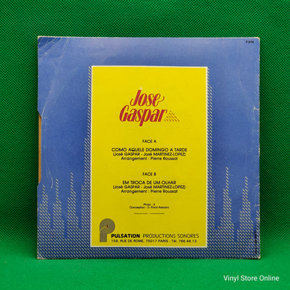 Jose Gaspar ‎– Como Aquelle Domingo A Tarde / Em Troca De Um Olhar