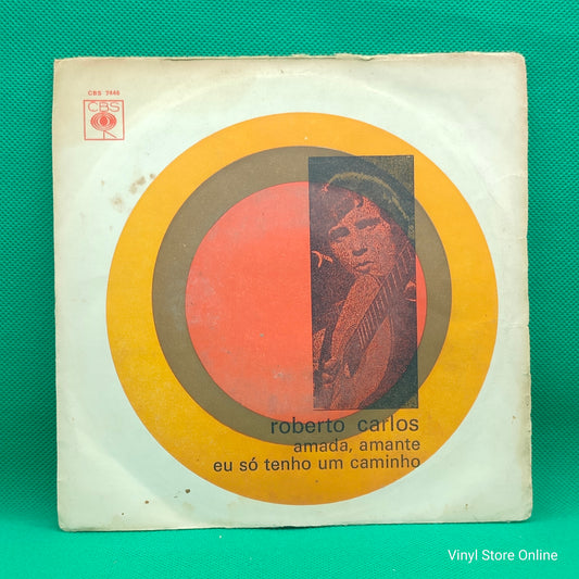 Roberto Carlos ‎– Amada Amante / Eu Só Tenho Um Caminho