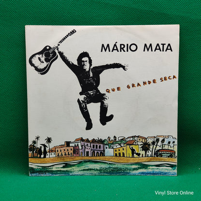 Mário Mata ‎– Que Grande Seca