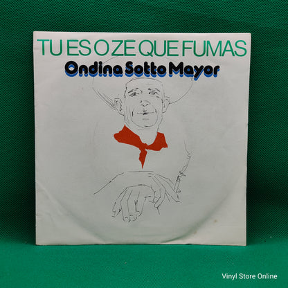 Ondina Sotto Mayor ‎– Tu és O Zé Que Fumas