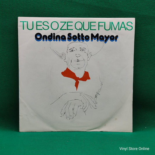 Ondina Sotto Mayor ‎– Tu és O Zé Que Fumas