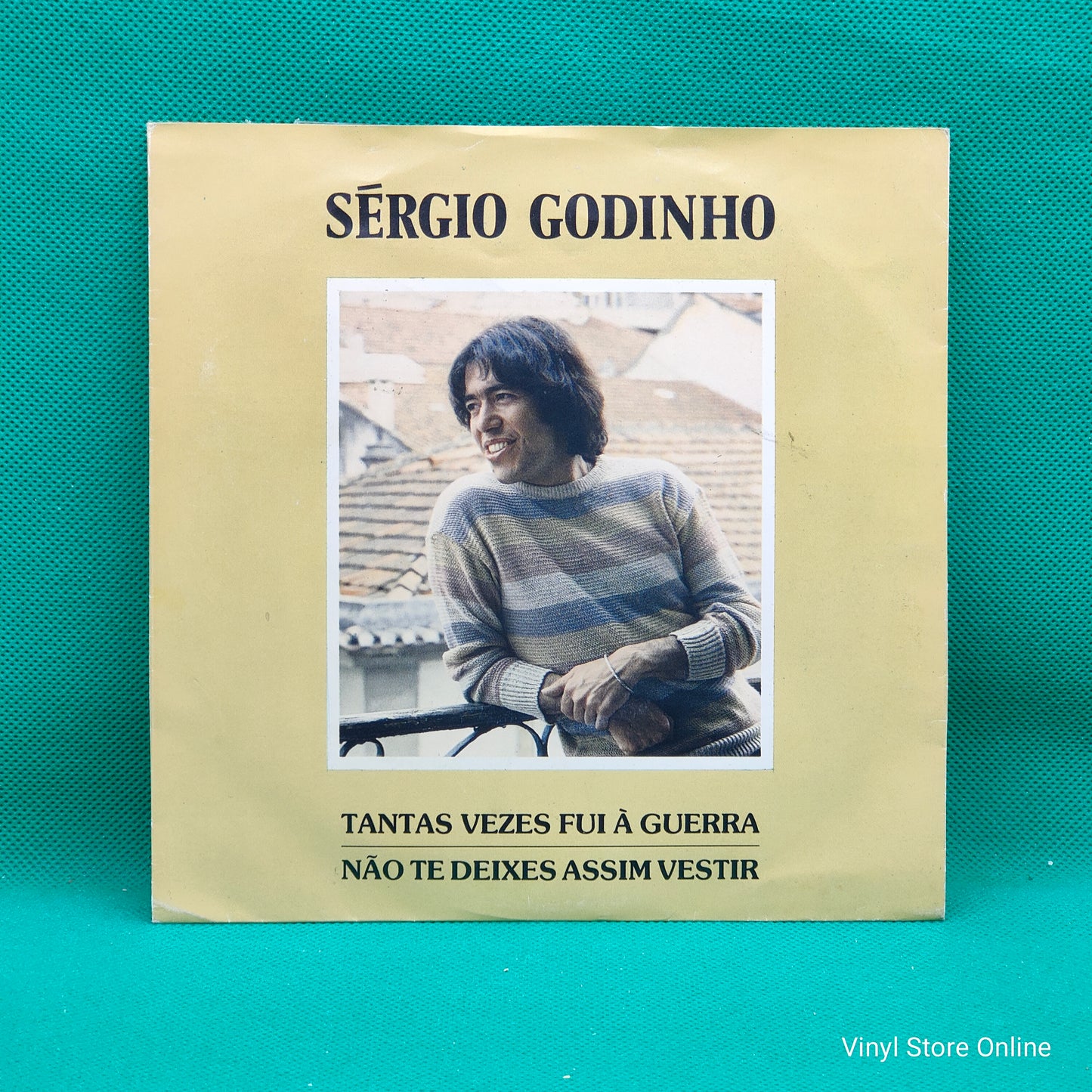 Sérgio Godinho ‎– Tantas Vezes Fui À Guerra / Não Te Deixes Assim Vestir
