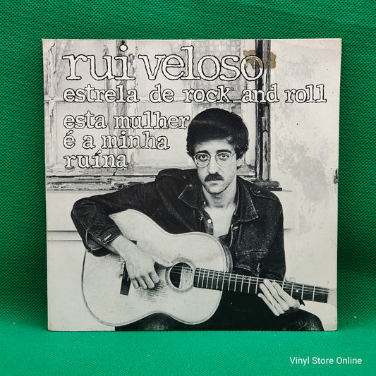 Rui Veloso ‎– Estrela De Rock And Roll / Esta Mulher É A Minha Ruína