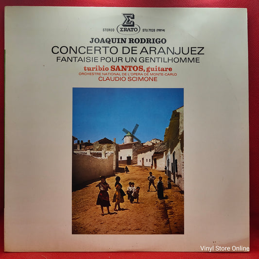 Joaquín Rodrigo, Turibio Santos ‎– Concerto De Aranjuez - Fantaisie Pour Un Gentilhomme